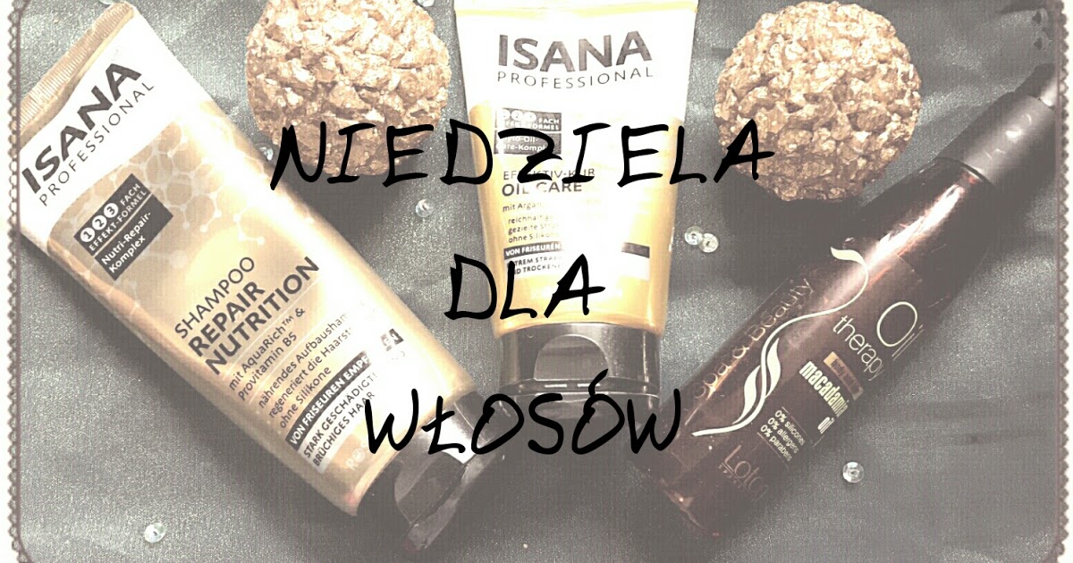 Niedziela dla włosów (5) - Złoty duet z Isany.